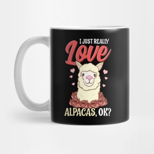 Cute & Funny I Just Really Love Alpacas, OK? Mug